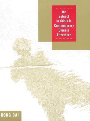 cover image of The Subject in Crisis in Contemporary Chinese Literature